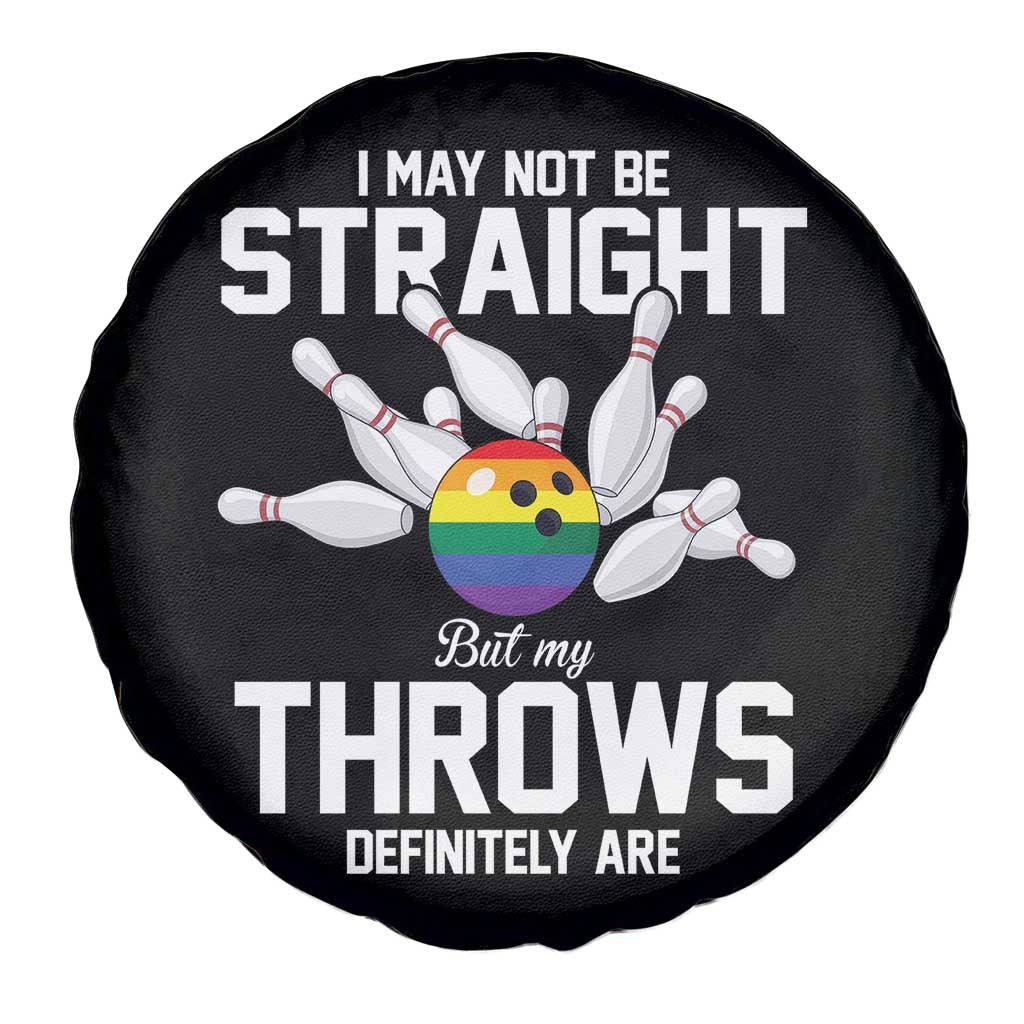 Funny LGBTQ Bowling Spare Tire Cover I May Not Be Straight But My Throws Are TS12 Print Your Wear