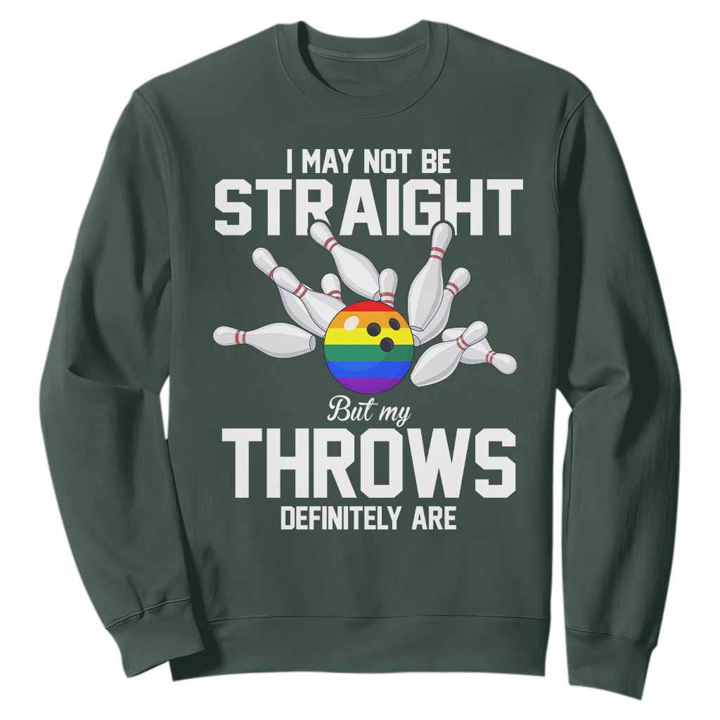 Funny LGBTQ Bowling Sweatshirt I May Not Be Straight But My Throws Are