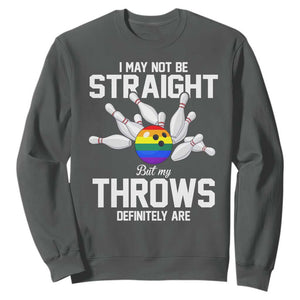Funny LGBTQ Bowling Sweatshirt I May Not Be Straight But My Throws Are