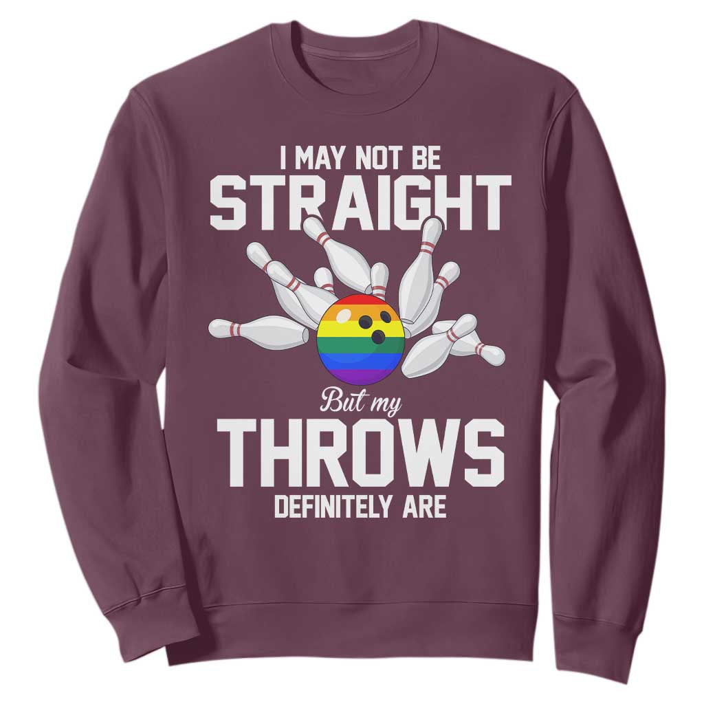 Funny LGBTQ Bowling Sweatshirt I May Not Be Straight But My Throws Are