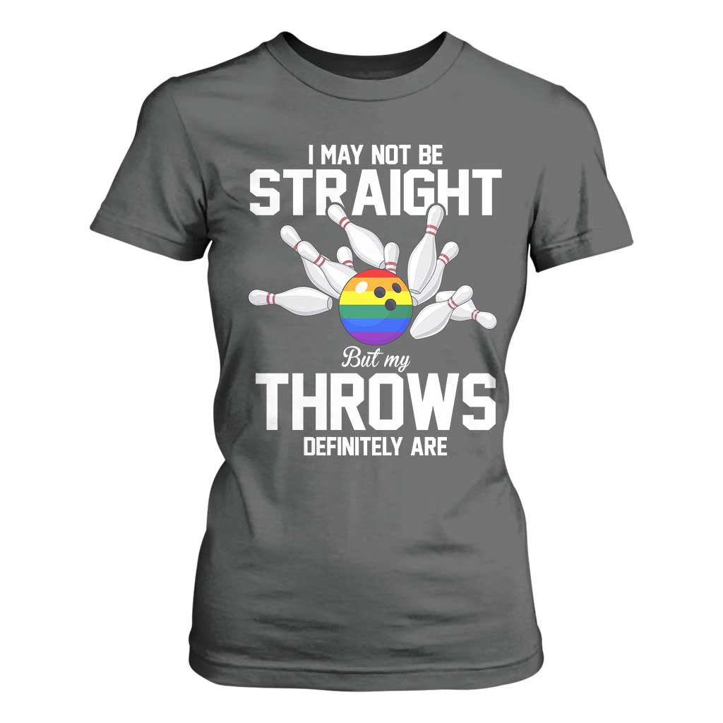 Funny LGBTQ Bowling T Shirt For Women I May Not Be Straight But My Throws Are TS12 Dark Heather Print Your Wear