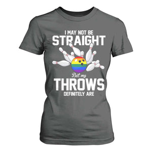 Funny LGBTQ Bowling T Shirt For Women I May Not Be Straight But My Throws Are TS12 Dark Heather Print Your Wear