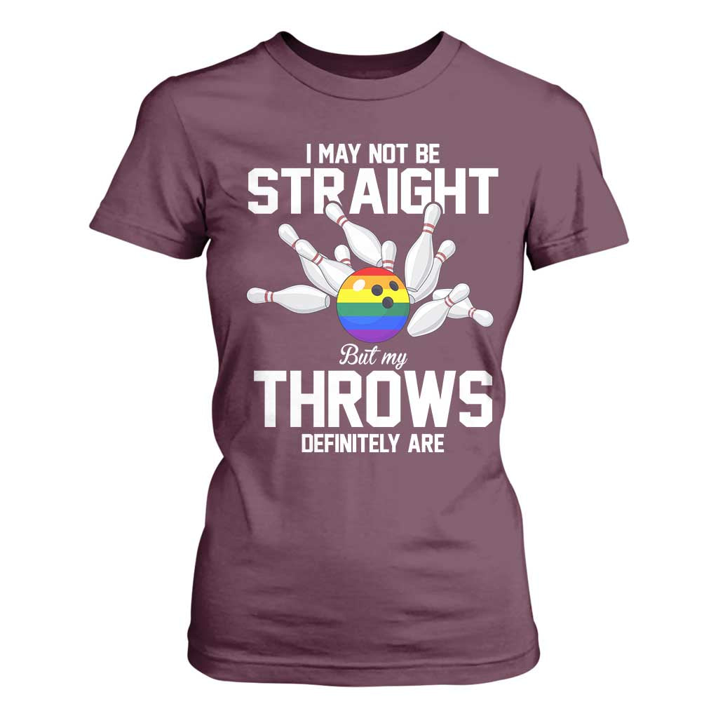Funny LGBTQ Bowling T Shirt For Women I May Not Be Straight But My Throws Are TS12 Maroon Print Your Wear