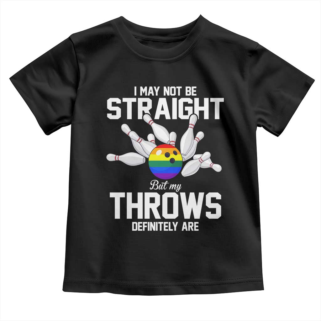 Funny LGBTQ Bowling Toddler T Shirt I May Not Be Straight But My Throws Are