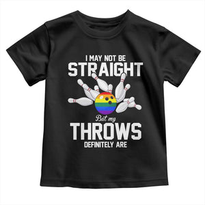 Funny LGBTQ Bowling Toddler T Shirt I May Not Be Straight But My Throws Are