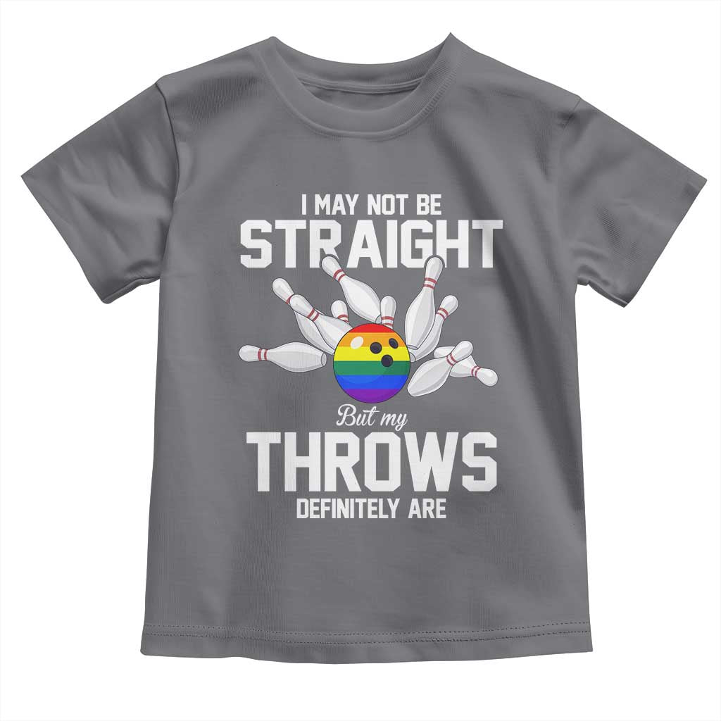 Funny LGBTQ Bowling Toddler T Shirt I May Not Be Straight But My Throws Are