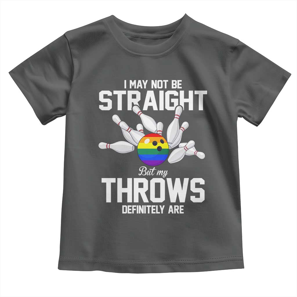 Funny LGBTQ Bowling Toddler T Shirt I May Not Be Straight But My Throws Are