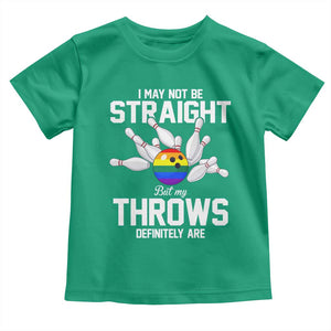 Funny LGBTQ Bowling Toddler T Shirt I May Not Be Straight But My Throws Are