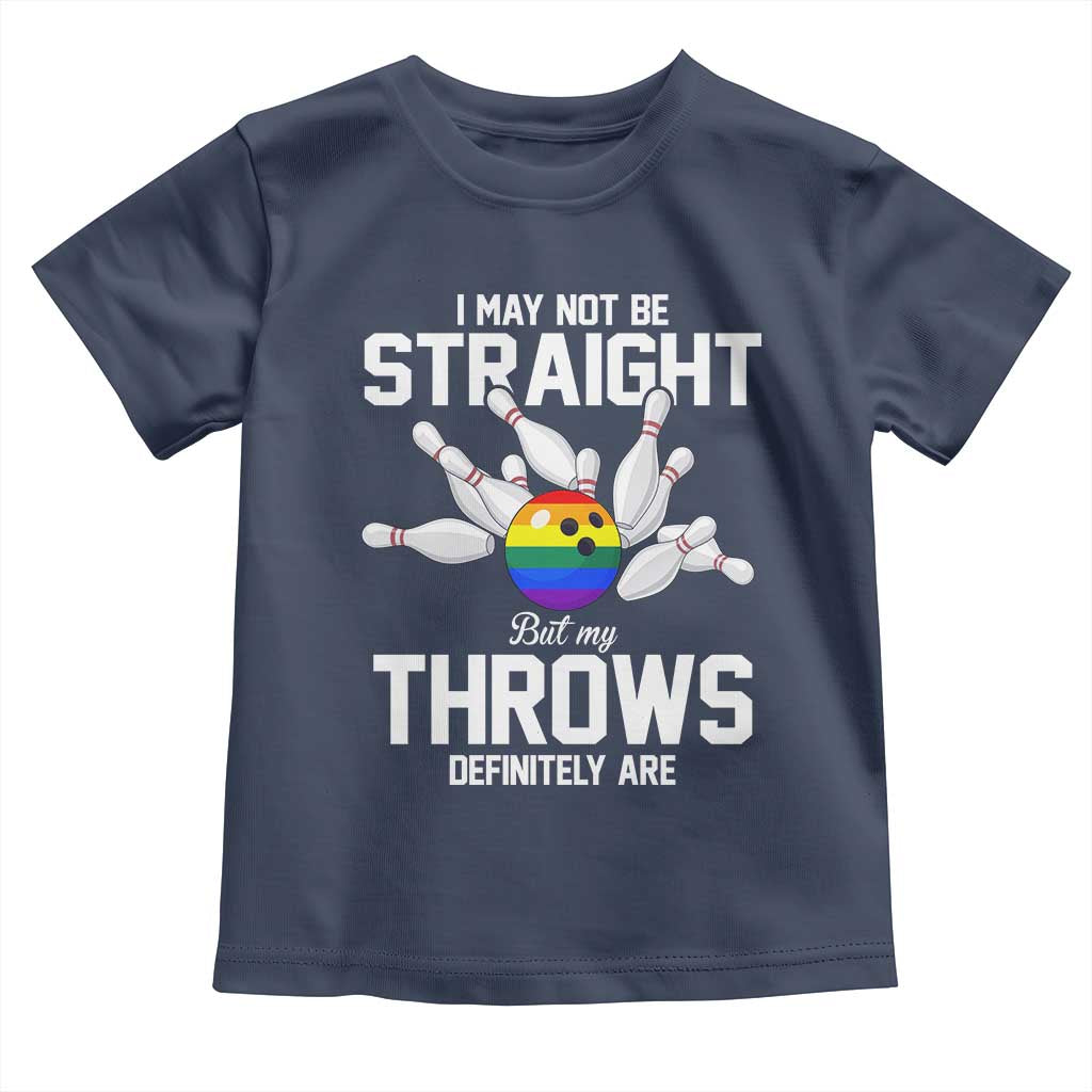 Funny LGBTQ Bowling Toddler T Shirt I May Not Be Straight But My Throws Are