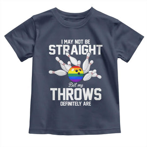 Funny LGBTQ Bowling Toddler T Shirt I May Not Be Straight But My Throws Are