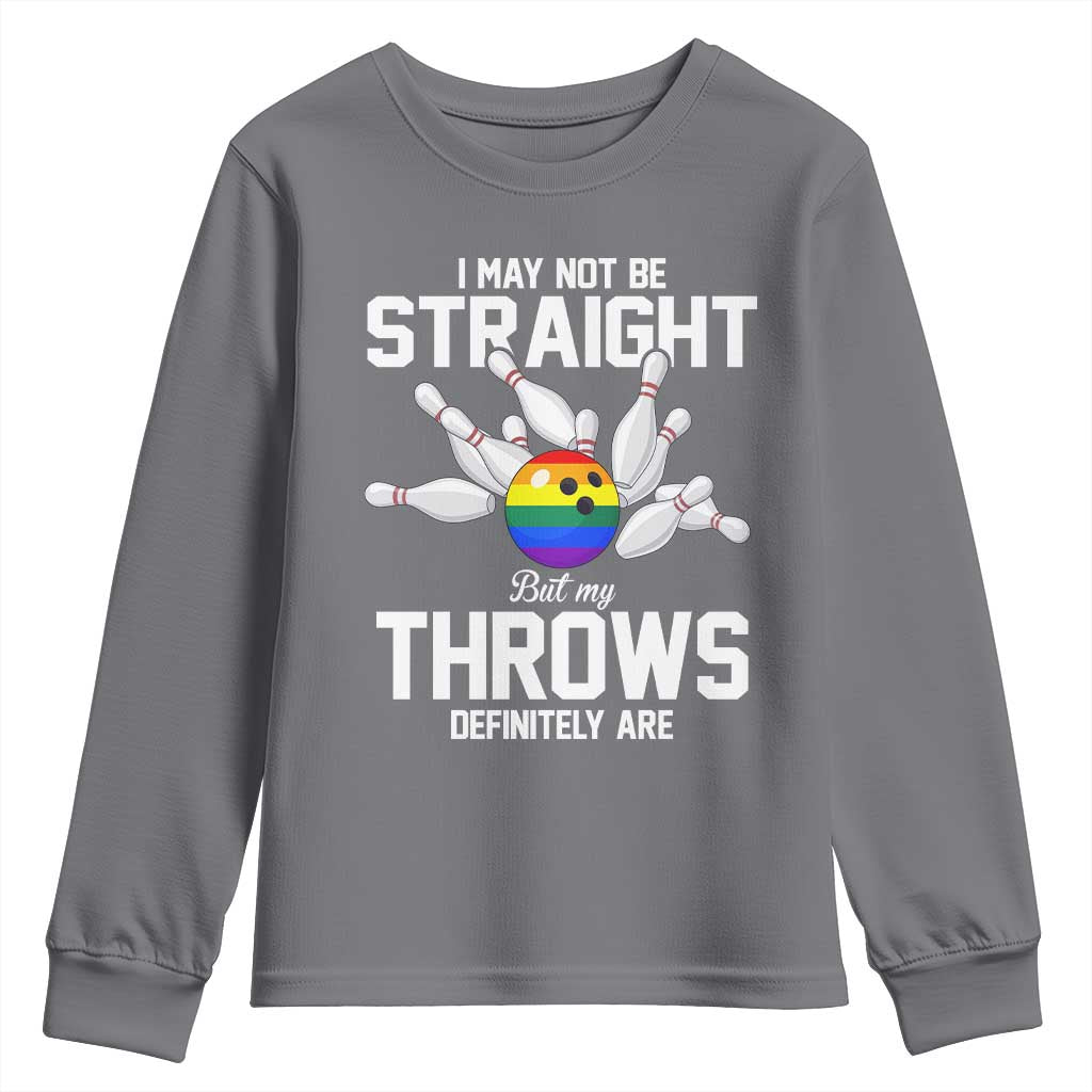 Funny LGBTQ Bowling Youth Sweatshirt I May Not Be Straight But My Throws Are