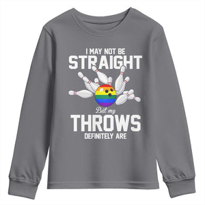 Funny LGBTQ Bowling Youth Sweatshirt I May Not Be Straight But My Throws Are