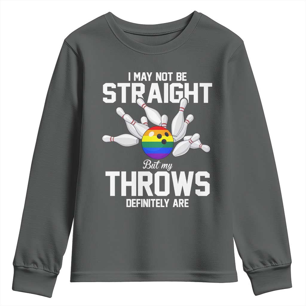 Funny LGBTQ Bowling Youth Sweatshirt I May Not Be Straight But My Throws Are