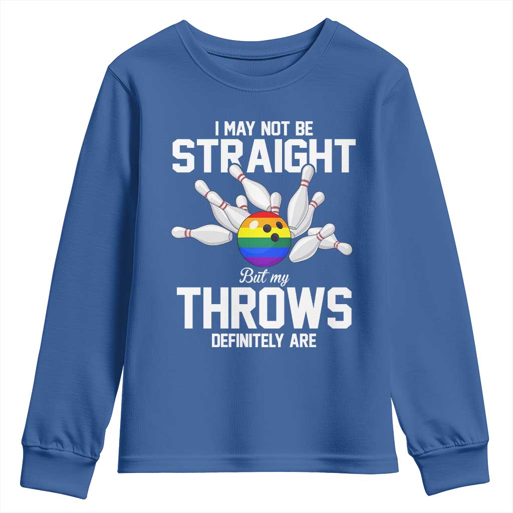 Funny LGBTQ Bowling Youth Sweatshirt I May Not Be Straight But My Throws Are