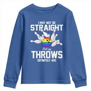 Funny LGBTQ Bowling Youth Sweatshirt I May Not Be Straight But My Throws Are