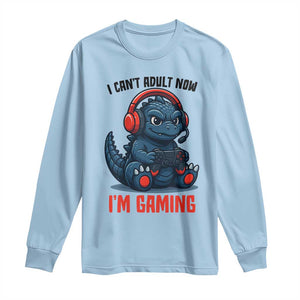 I Cant Adult Now Im Gaming Long Sleeve Shirt Funny Monster Playing Video Game TS12 Light Blue Print Your Wear