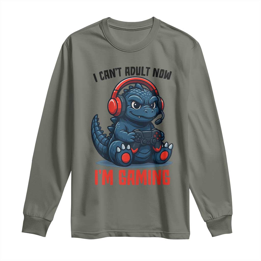 I Cant Adult Now Im Gaming Long Sleeve Shirt Funny Monster Playing Video Game TS12 Military Green Print Your Wear