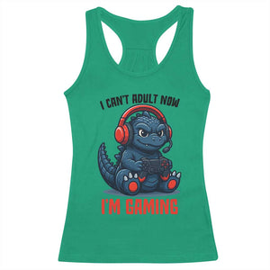 I Cant Adult Now Im Gaming Racerback Tank Top Funny Monster Playing Video Game TS12 Irish Green Print Your Wear