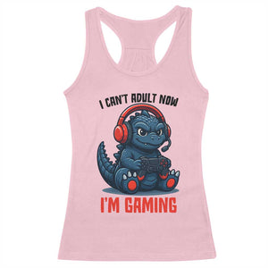I Cant Adult Now Im Gaming Racerback Tank Top Funny Monster Playing Video Game TS12 Light Pink Print Your Wear
