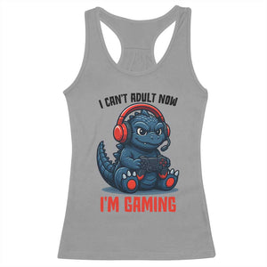 I Cant Adult Now Im Gaming Racerback Tank Top Funny Monster Playing Video Game TS12 Sport Gray Print Your Wear