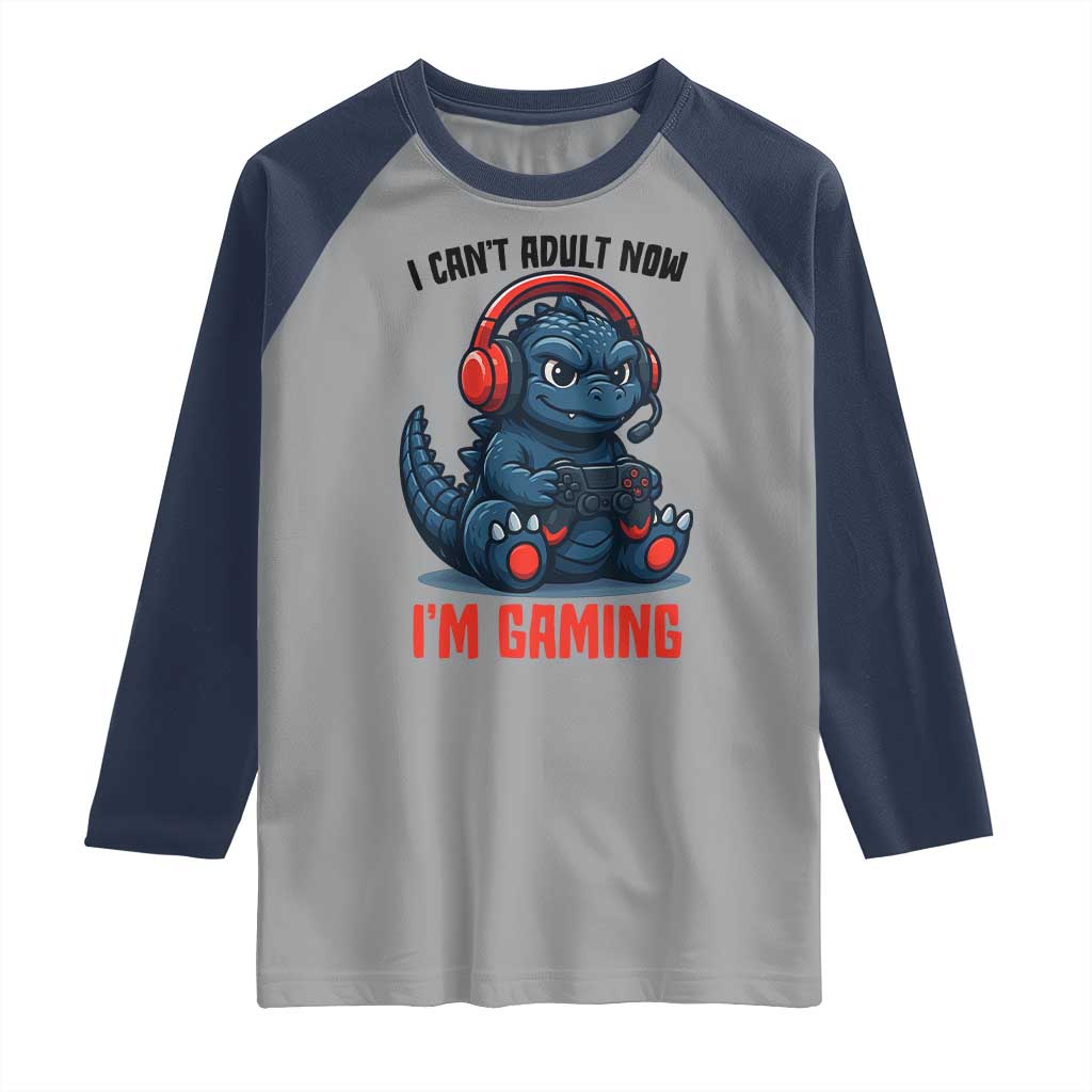 I Cant Adult Now Im Gaming Raglan Shirt Funny Monster Playing Video Game TS12 Sport Gray Navy Print Your Wear