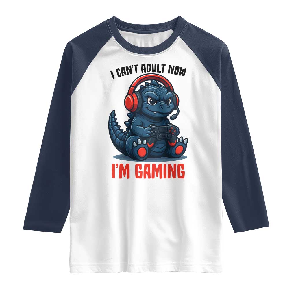I Cant Adult Now Im Gaming Raglan Shirt Funny Monster Playing Video Game TS12 White Navy Print Your Wear
