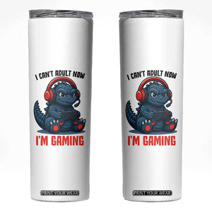 I Cant Adult Now Im Gaming Skinny Tumbler Funny Monster Playing Video Game TS12 White Print Your Wear
