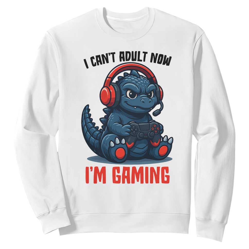 I Cant Adult Now Im Gaming Sweatshirt Funny Monster Playing Video Game TS12 White Print Your Wear