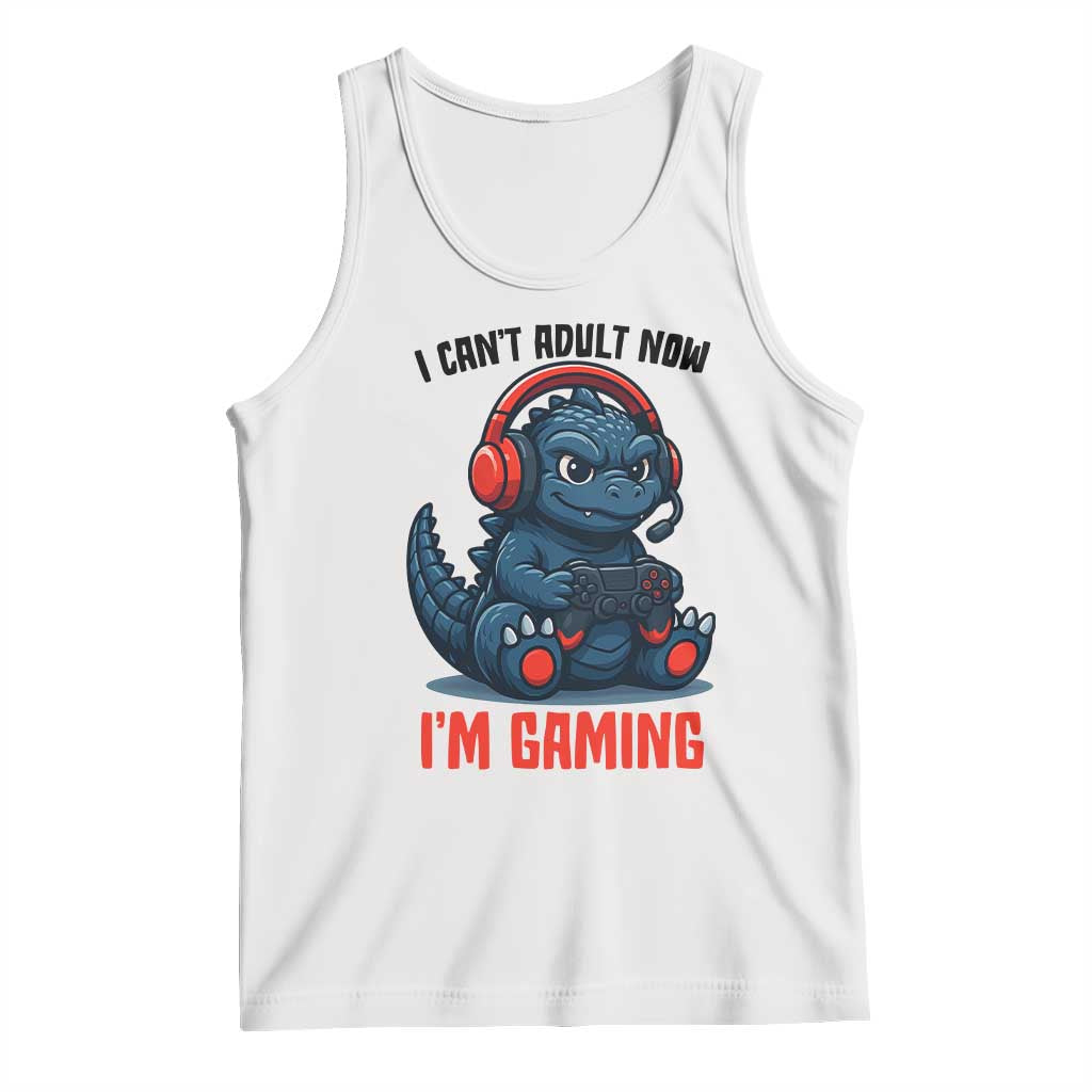 I Cant Adult Now Im Gaming Tank Top Funny Monster Playing Video Game TS12 White Print Your Wear