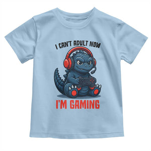 I Cant Adult Now Im Gaming Toddler T Shirt Funny Monster Playing Video Game TS12 Light Blue Print Your Wear