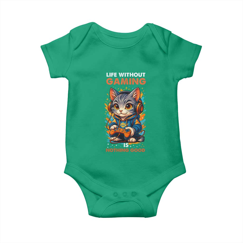 Funny Gamer Cat Baby Onesie Life Without Gaming Is Nothing Good TS12 Irish Green Print Your Wear