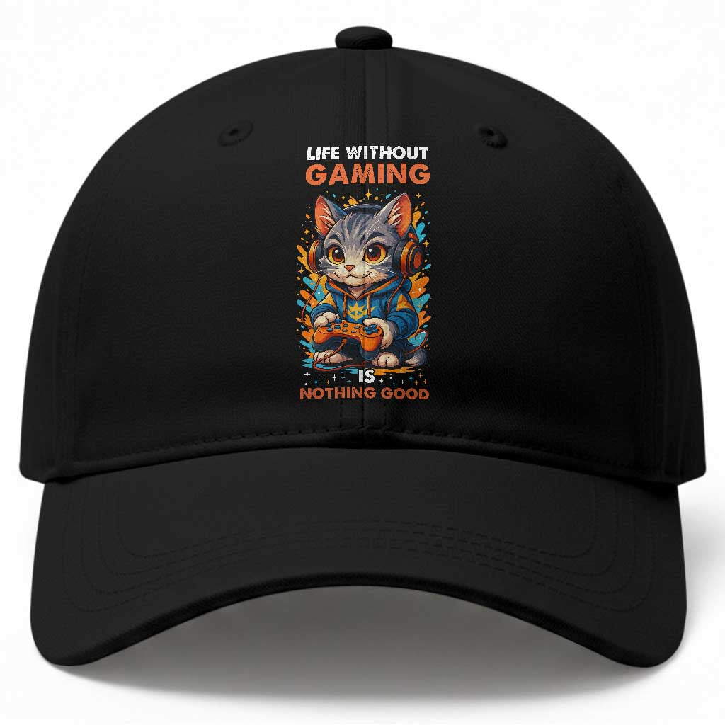 Funny Gamer Cat Baseball Cap Life Without Gaming Is Nothing Good TS12 Print Your Wear