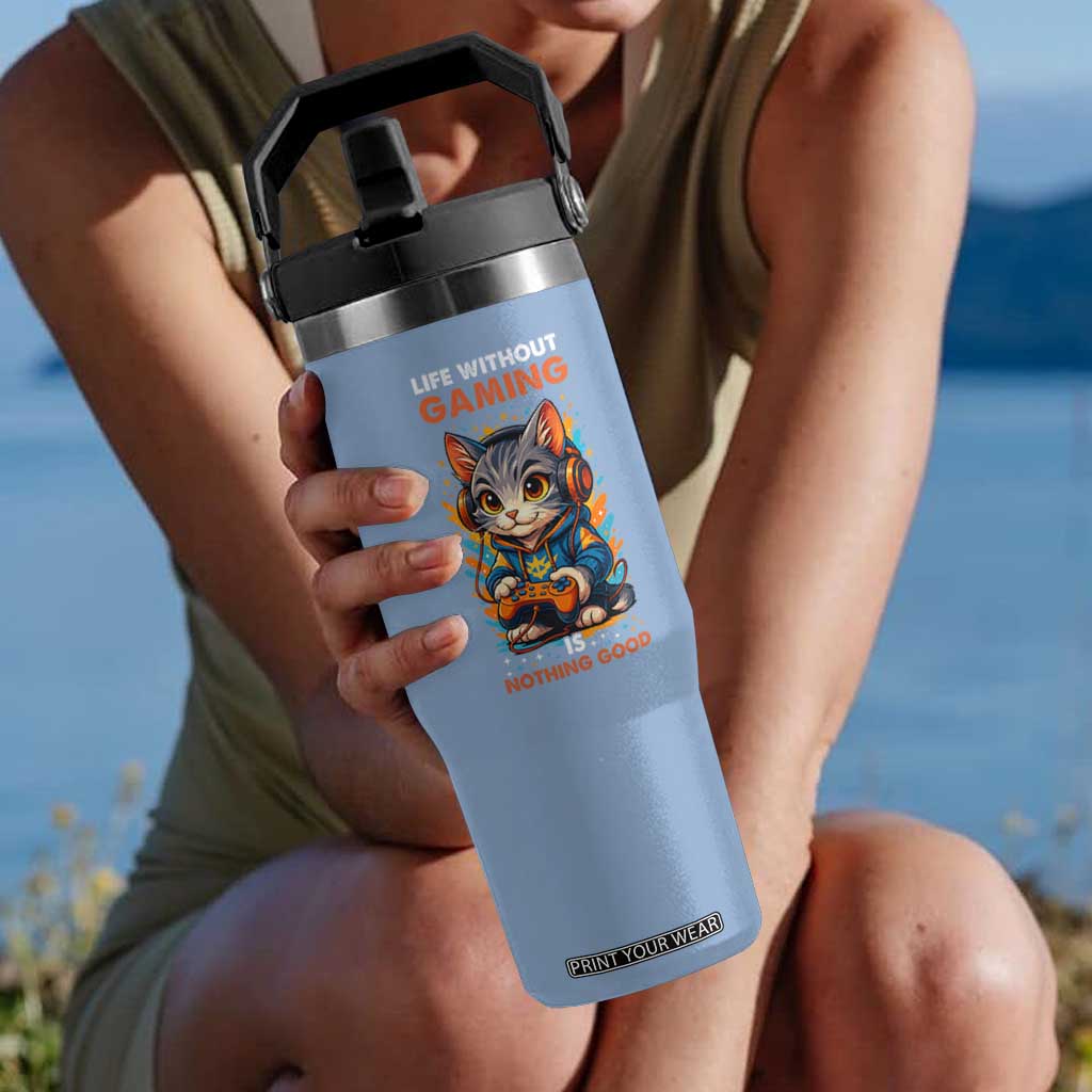 Funny Gamer Cat Flip Straw Tumbler Life Without Gaming Is Nothing Good TS12 One Size: 30 oz Light Blue Print Your Wear