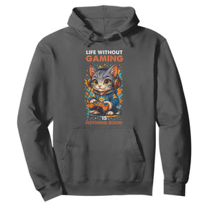 Funny Gamer Cat Hoodie Life Without Gaming Is Nothing Good TS12 Dark Heather Print Your Wear