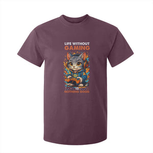 Funny Gamer Cat T Shirt For Kid Life Without Gaming Is Nothing Good TS12 Maroon Print Your Wear