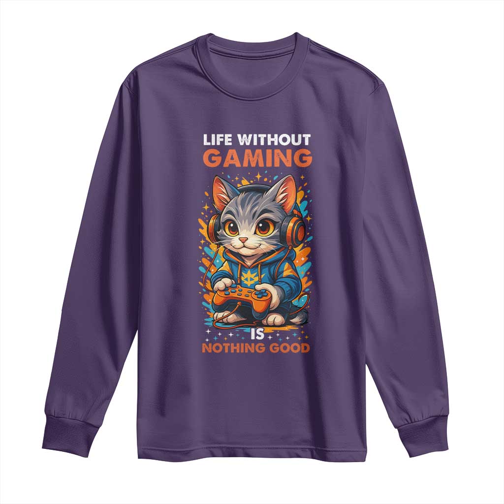 Funny Gamer Cat Long Sleeve Shirt Life Without Gaming Is Nothing Good TS12 Purple Print Your Wear