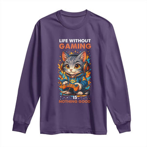 Funny Gamer Cat Long Sleeve Shirt Life Without Gaming Is Nothing Good TS12 Purple Print Your Wear