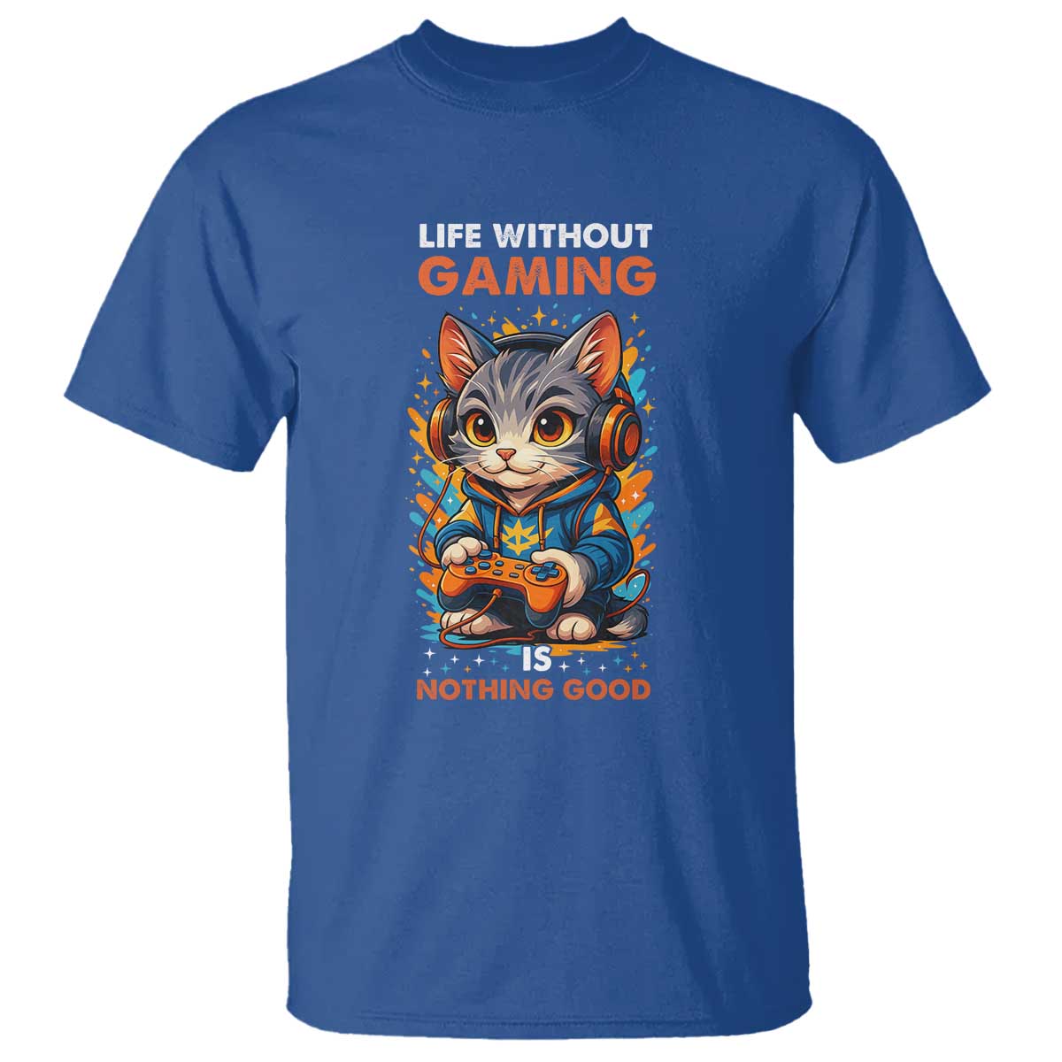 Funny Gamer Cat T Shirt Life Without Gaming Is Nothing Good TS12 Royal Blue Print Your Wear