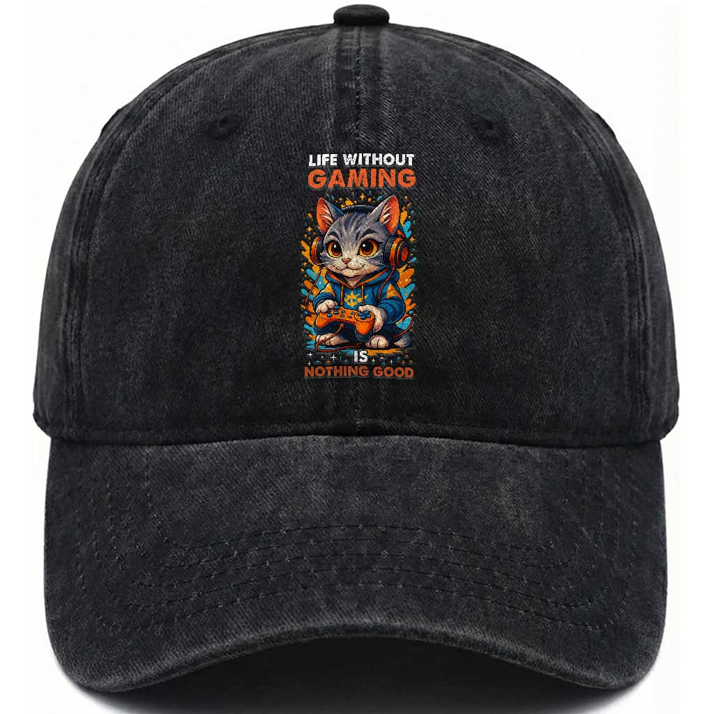 Funny Gamer Cat Washed Cotton Baseball Cap Life Without Gaming Is Nothing Good TS12 Print Your Wear