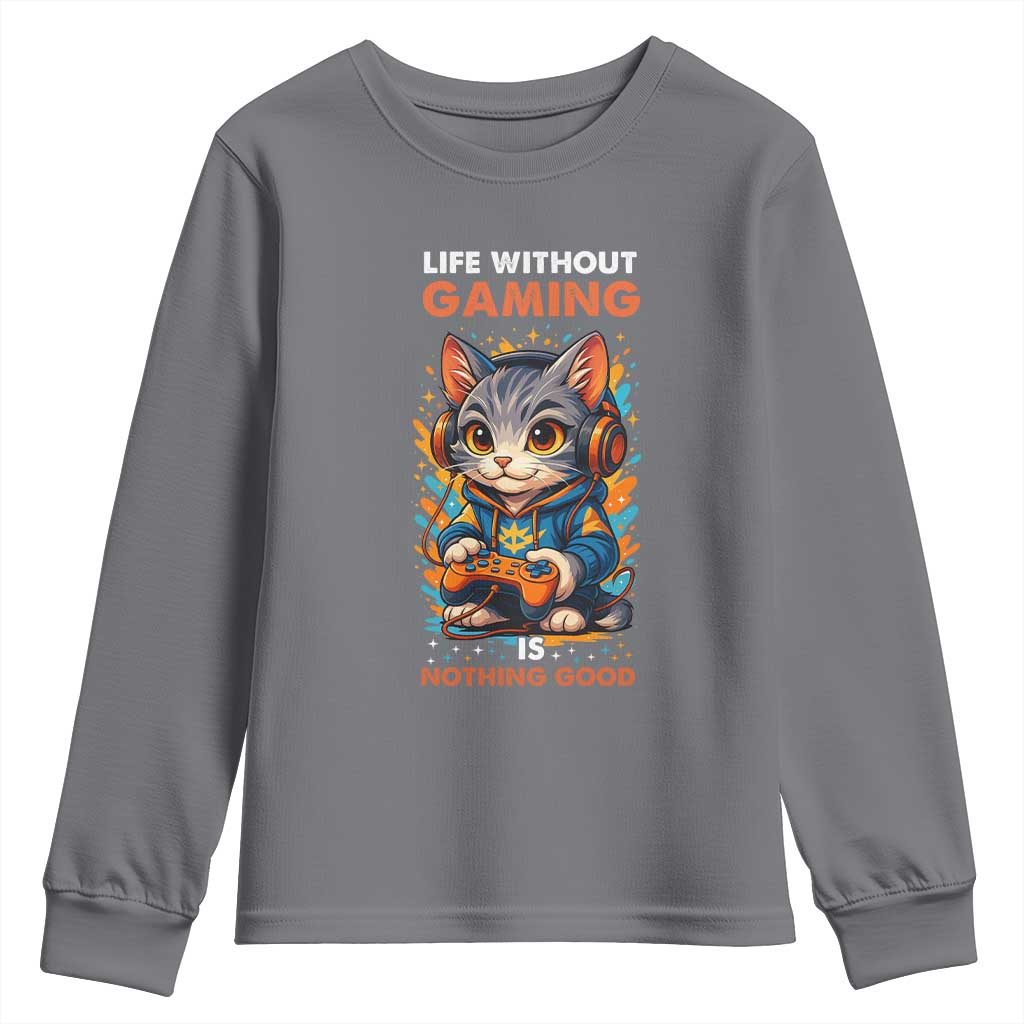 Funny Gamer Cat Youth Sweatshirt Life Without Gaming Is Nothing Good TS12 Charcoal Print Your Wear