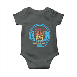 Funny Gamer Baby Onesie I Paused My Game To Be Here TS12 Dark Heather Print Your Wear