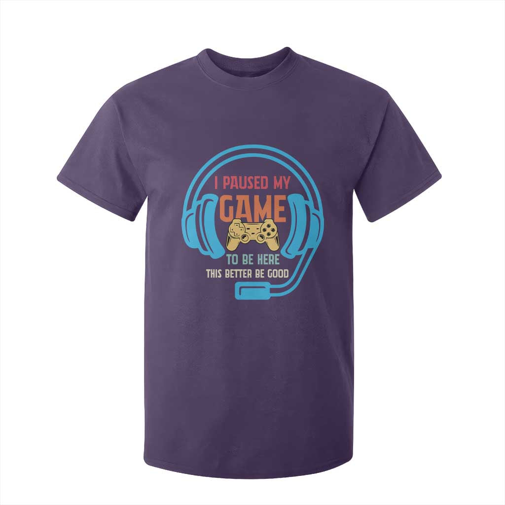 Funny Gamer T Shirt For Kid I Paused My Game To Be Here TS12 Purple Print Your Wear