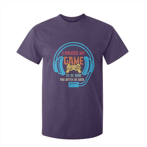 Funny Gamer T Shirt For Kid I Paused My Game To Be Here TS12 Purple Print Your Wear