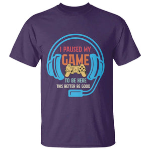 Funny Gamer T Shirt I Paused My Game To Be Here TS12 Purple Print Your Wear