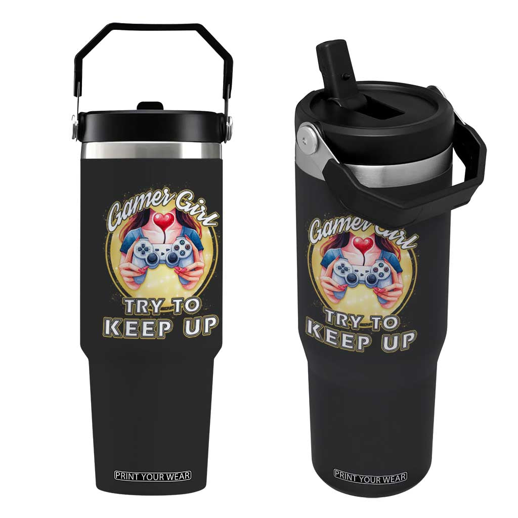 Im A Gamer Girl Try To Keep Up Flip Straw Tumbler Funny Gaming Gift TS12 One Size: 30 oz Black Print Your Wear