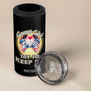 Im A Gamer Girl Try To Keep Up 4 in 1 Can Cooler Tumbler Funny Gaming Gift TS12 Print Your Wear