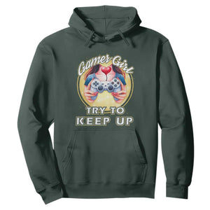 Im A Gamer Girl Try To Keep Up Hoodie Funny Gaming Gift TS12 Dark Forest Green Print Your Wear