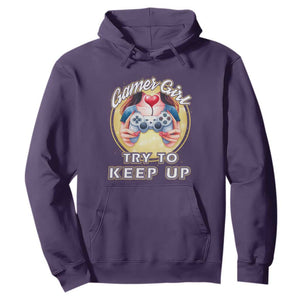Im A Gamer Girl Try To Keep Up Hoodie Funny Gaming Gift TS12 Purple Print Your Wear