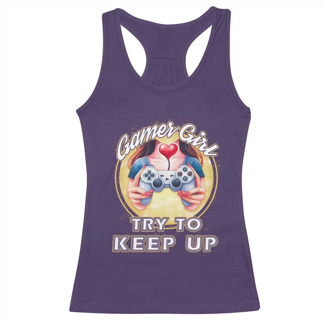 Im A Gamer Girl Try To Keep Up Racerback Tank Top Funny Gaming Gift TS12 Purple Print Your Wear