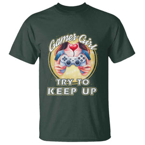 Im A Gamer Girl Try To Keep Up T Shirt Funny Gaming Gift TS12 Dark Forest Green Print Your Wear